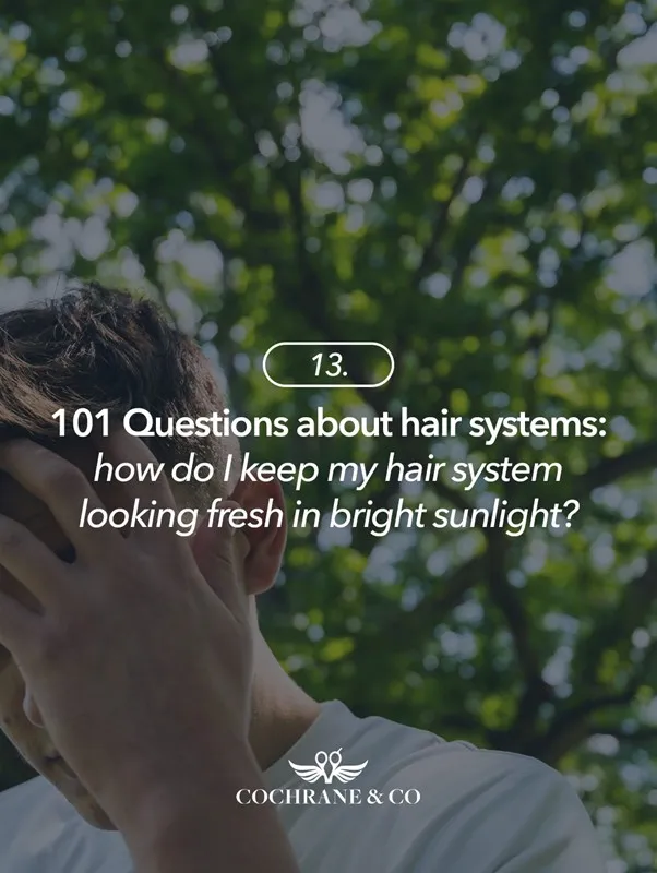 How Do I Keep My Hair System Looking Fresh in Bring Sunlight?